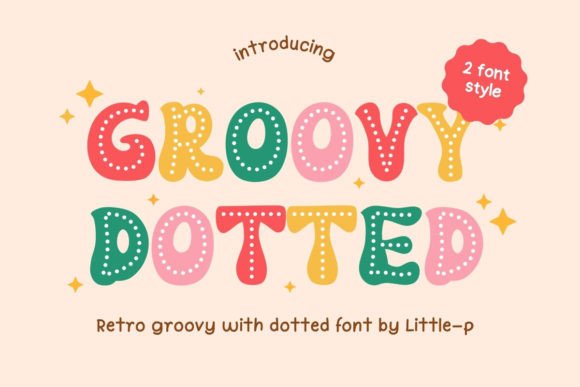 Groovy Dotted: A Playful Retro Display Font for Handmade Makers