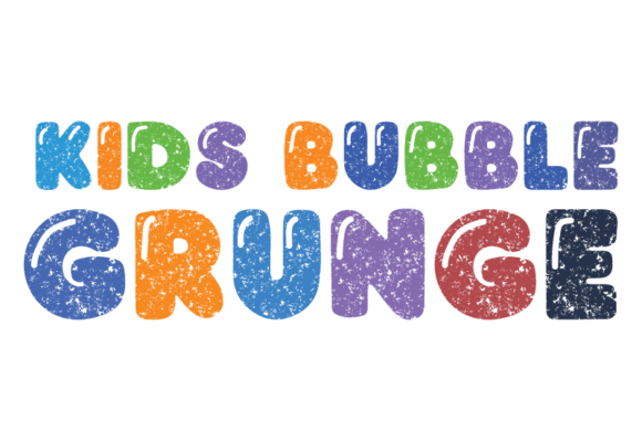 Kids Bubble Grunge: A Display Font That Makes Joy Instantly Readable