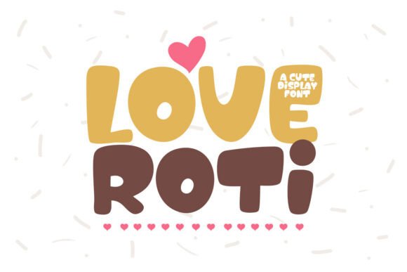Love Roti: A Display Font That Feels Like a Gentle Invitation
