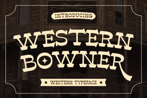 Western Bowner: A Display Font That Commands Attention